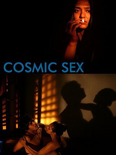 Смотреть фильм Cosmic Sex (2015) онлайн в хорошем качестве HDRip