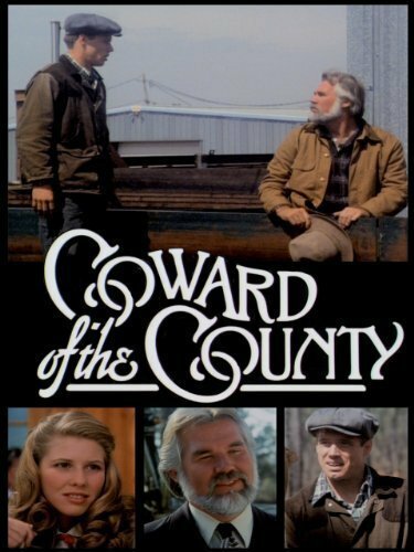 Смотреть фильм Coward of the County (1981) онлайн в хорошем качестве SATRip