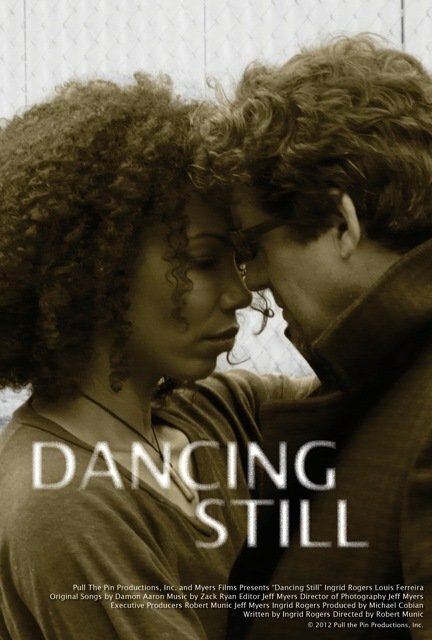 Смотреть фильм Dancing Still (2012) онлайн 