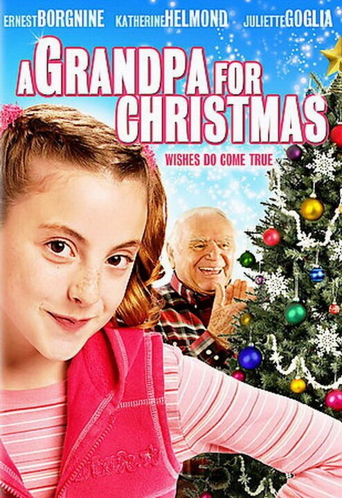 Смотреть фильм Дедушка на Рождество / A Grandpa for Christmas (2007) онлайн в хорошем качестве HDRip