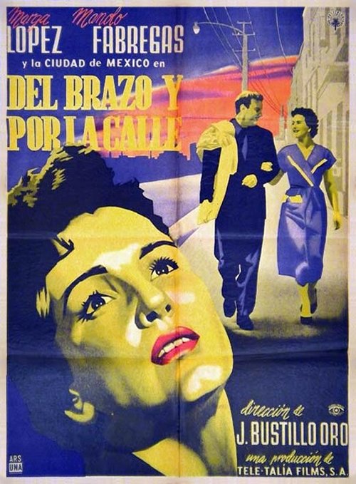 Смотреть фильм Del brazo y por la calle (1956) онлайн 