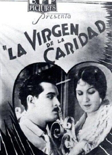 Смотреть фильм Дева любви / La virgen de la Caridad (1930) онлайн в хорошем качестве SATRip