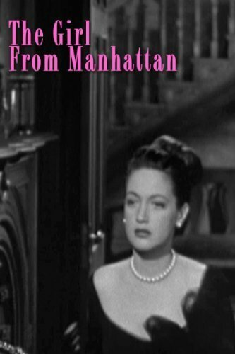 Смотреть фильм Девушка с Манхэттена / The Girl from Manhattan (1948) онлайн в хорошем качестве SATRip