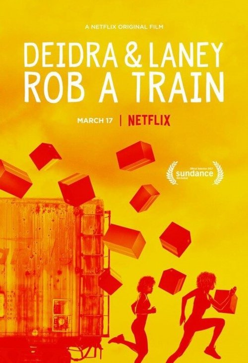 Смотреть фильм Дейдра и Лани грабят поезд / Deidra & Laney Rob a Train (2017) онлайн в хорошем качестве HDRip