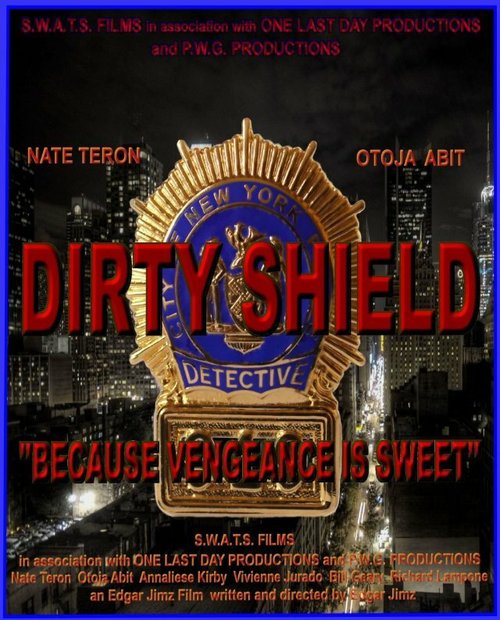 Смотреть фильм Dirty Shield (2014) онлайн в хорошем качестве HDRip