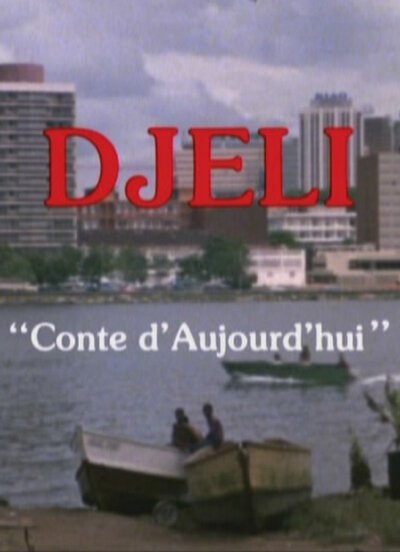 Смотреть фильм Djeli, conte d'aujourd'hui (1981) онлайн в хорошем качестве SATRip