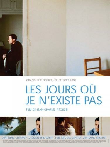 Смотреть фильм Дни, когда меня не существует / Les jours où je n'existe pas (2002) онлайн в хорошем качестве HDRip