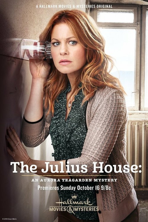 Смотреть фильм Дом Юлиев: Тайна Авроры Тигарден / The Julius House: An Aurora Teagarden Mystery (2016) онлайн в хорошем качестве CAMRip