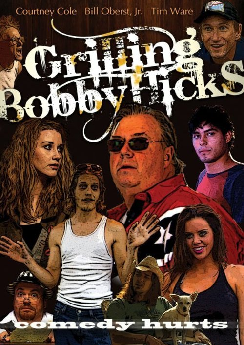 Смотреть фильм Допрос Бобби Хикса / Grilling Bobby Hicks (2009) онлайн в хорошем качестве HDRip