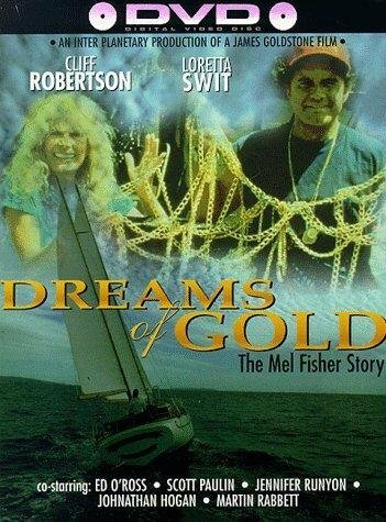 Смотреть фильм Dreams of Gold: The Mel Fisher Story (1986) онлайн в хорошем качестве SATRip