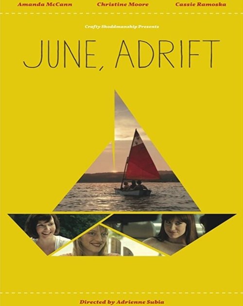 Смотреть фильм Дрейфующий «Июнь» / June, Adrift (2014) онлайн в хорошем качестве HDRip