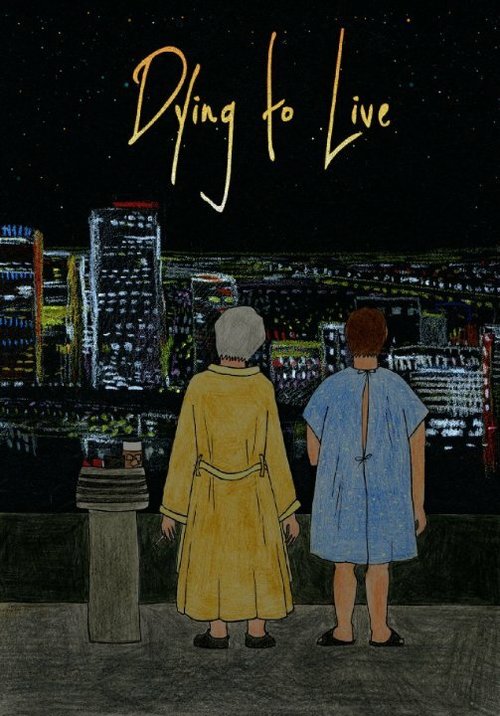Смотреть фильм Dying to Live (2016) онлайн в хорошем качестве CAMRip