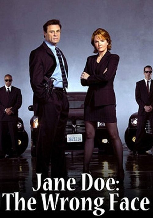 Смотреть фильм Джейн Доу: Неизвестное лицо / Jane Doe: The Wrong Face (2005) онлайн в хорошем качестве HDRip