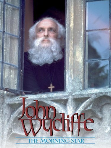 Джон Уиклиф: Утренняя звезда / John Wycliffe: The Morning Star