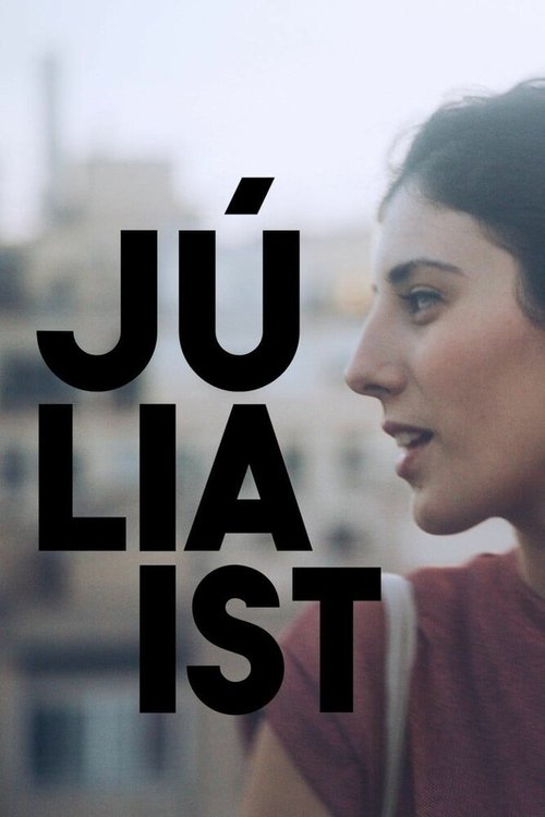 Смотреть фильм Джулия / Júlia ist (2017) онлайн в хорошем качестве HDRip