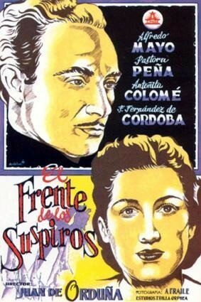 Смотреть фильм El frente de los suspiros (1942) онлайн в хорошем качестве SATRip