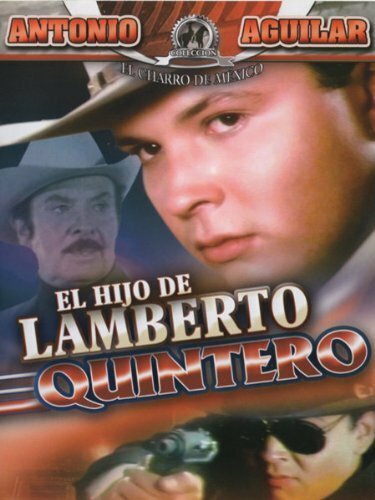 Смотреть фильм El hijo de Lamberto Quintero (1990) онлайн в хорошем качестве HDRip