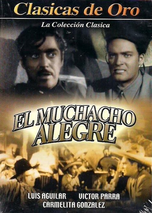 Смотреть фильм El muchacho alegre (1948) онлайн в хорошем качестве SATRip