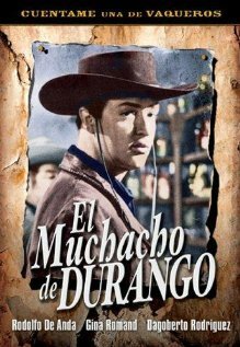 Смотреть фильм El muchacho de Durango (1962) онлайн в хорошем качестве SATRip