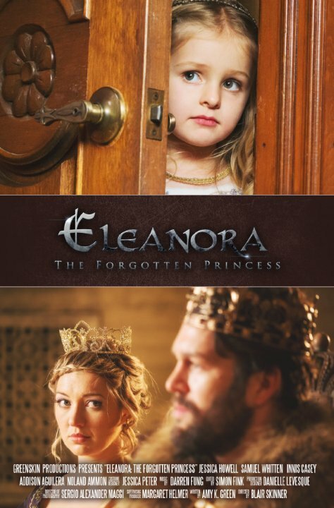 Смотреть фильм Элеанора: забытая принцесса / Eleanora: The Forgotten Princess (2015) онлайн 
