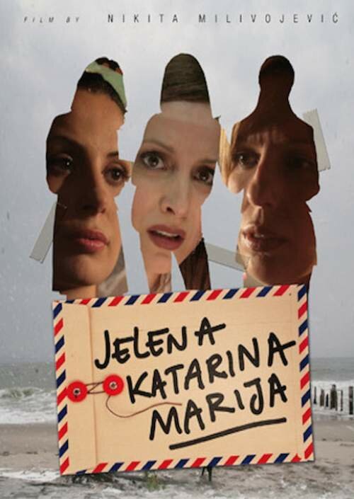 Смотреть фильм Елена, Катарина, Мария / Jelena, Katarina, Marija (2012) онлайн 