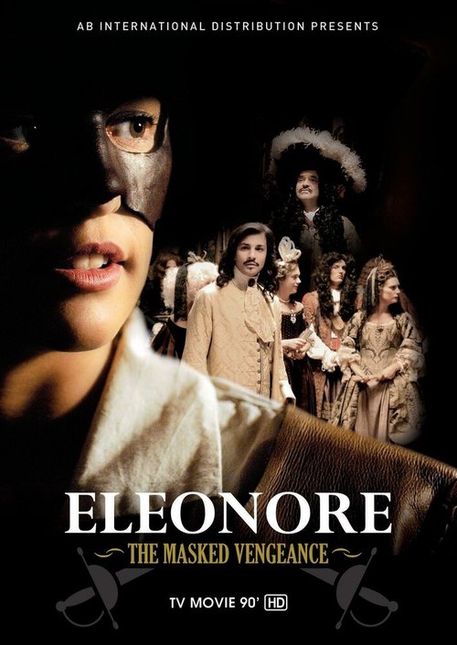 Смотреть фильм Элеонора, таинственная мстительница / Eléonore, l'intrépide (2012) онлайн 