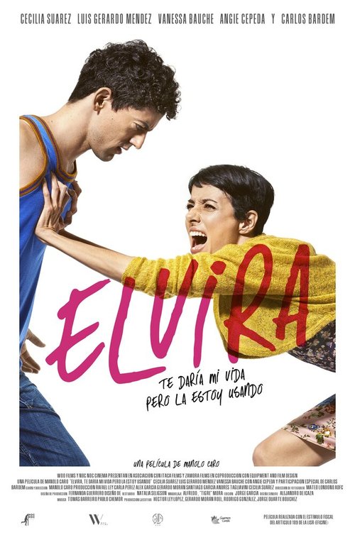 Смотреть фильм Эльвира, я бы дал тебе мою жизнь, но я сам её использую / Elvira, te daría mi vida pero la estoy usando (2014) онлайн в хорошем качестве HDRip