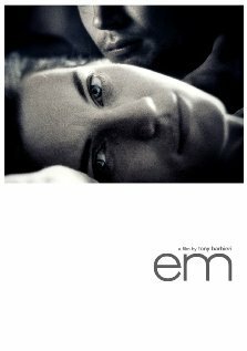 Смотреть фильм Эм / Em (2008) онлайн в хорошем качестве HDRip