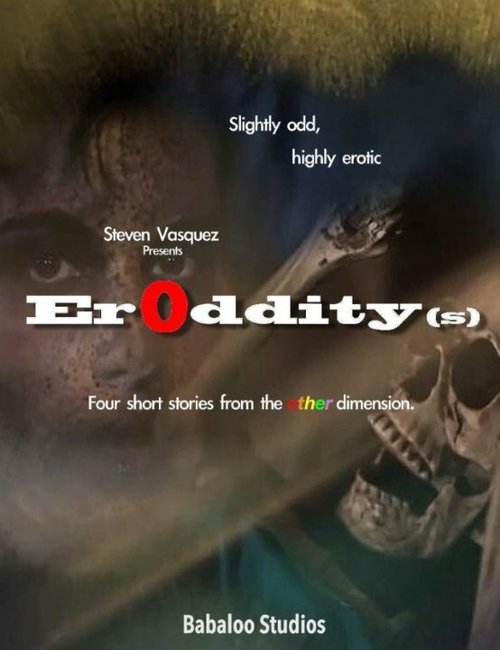 Смотреть фильм Эротичность / Eroddity(s) (2014) онлайн в хорошем качестве HDRip