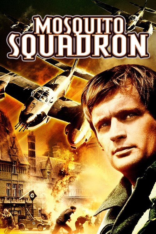Смотреть фильм Эскадрилья «Москито» / Mosquito Squadron (1969) онлайн в хорошем качестве SATRip