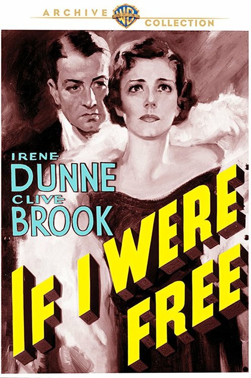 Смотреть фильм Если б я был свободен / If I Were Free (1933) онлайн в хорошем качестве SATRip