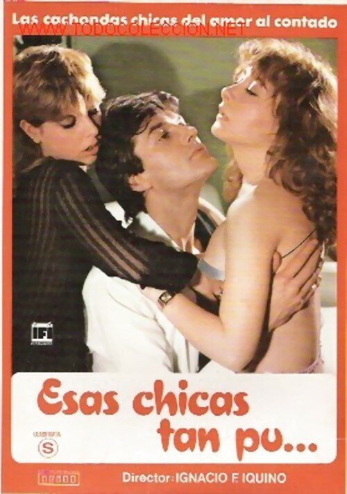 Смотреть фильм Эти девчонки — такие шлю... / Esas chicas tan pu... (1982) онлайн в хорошем качестве SATRip