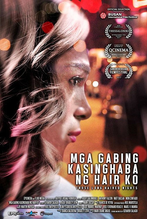 Смотреть фильм Эти длинноволосые ночи / Mga gabing kasinghaba ng hair ko (2017) онлайн в хорошем качестве HDRip
