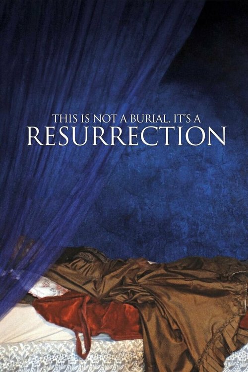 Смотреть фильм Это не похороны, это — воскресение / This Is Not a Burial, It's a Resurrection (2019) онлайн в хорошем качестве HDRip