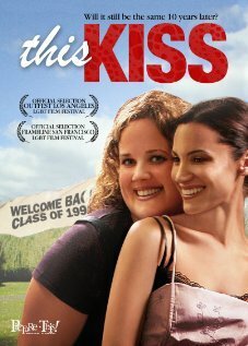 Смотреть фильм Этот поцелуй / This Kiss (2007) онлайн в хорошем качестве HDRip