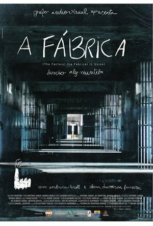 Смотреть фильм Фабрика / A Fábrica (2011) онлайн 