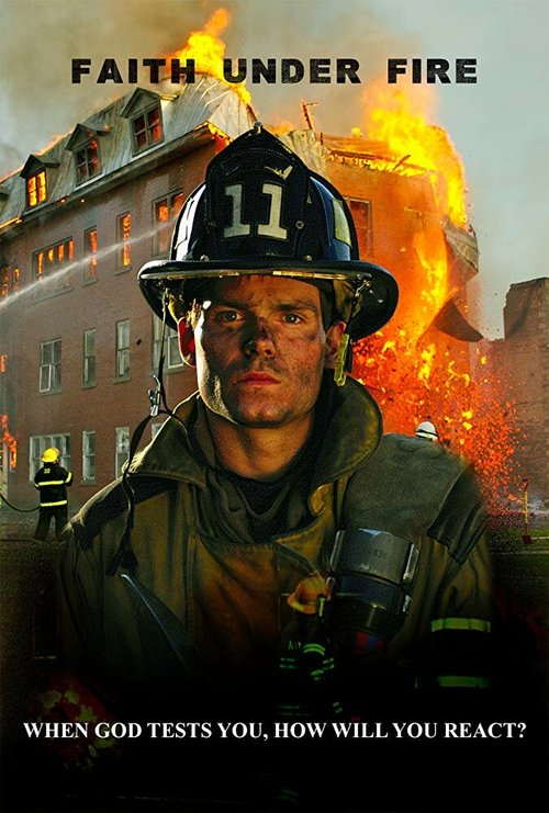 Смотреть фильм Faith Under Fire (2020) онлайн в хорошем качестве HDRip