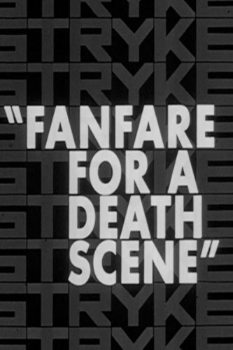 Смотреть фильм Фанфары к сцене смерти / Fanfare for a Death Scene (1964) онлайн в хорошем качестве SATRip