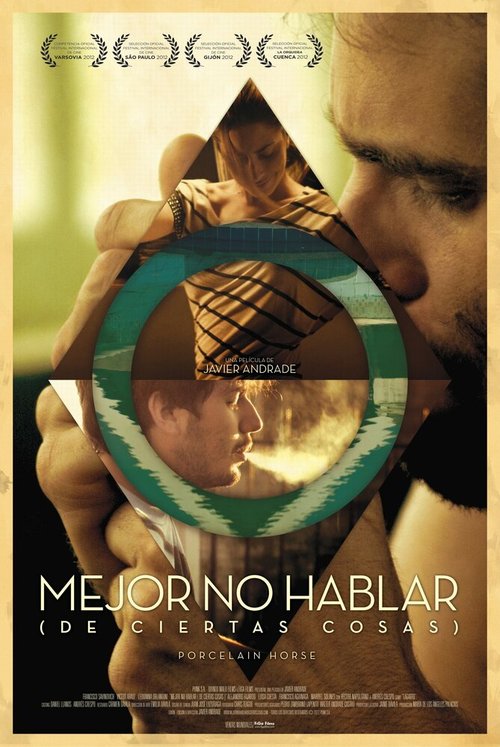Смотреть фильм Фарфоровая лошадь / Mejor no hablar (de ciertas cosas) (2012) онлайн в хорошем качестве HDRip
