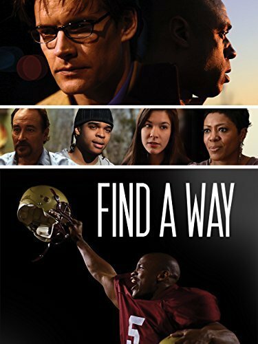 Смотреть фильм Find a Way (2013) онлайн в хорошем качестве HDRip