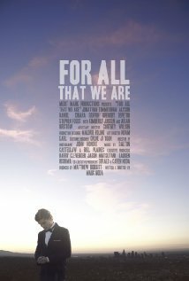 Смотреть фильм For All That We Are (2015) онлайн в хорошем качестве HDRip