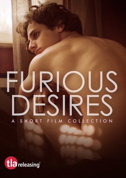 Смотреть фильм Furious Desires (2017) онлайн в хорошем качестве HDRip