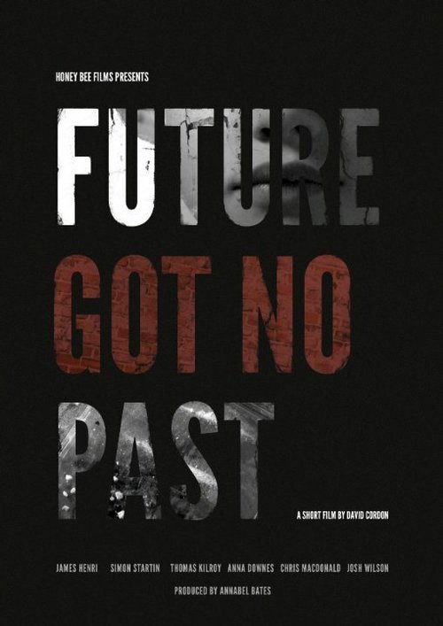 Смотреть фильм Future Got No Past (2014) онлайн 