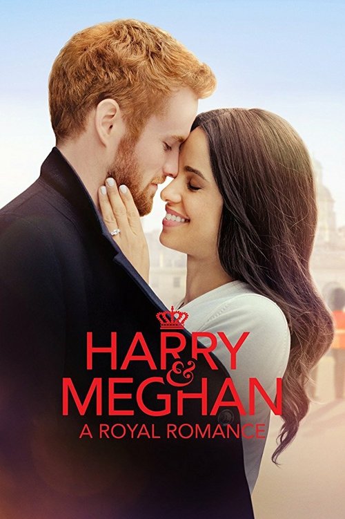 Смотреть фильм Гарри и Меган: История королевской любви / Harry & Meghan: A Royal Romance (2018) онлайн в хорошем качестве HDRip