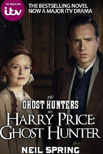 Смотреть фильм Гарри Прайс: охотник за привидениями / Harry Price: Ghost Hunter (2015) онлайн в хорошем качестве HDRip