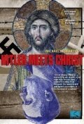 Смотреть фильм Гитлер встречает Христа / Hitler Meets Christ (2007) онлайн в хорошем качестве HDRip