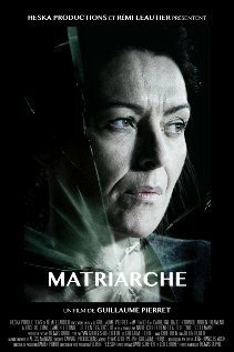 Смотреть фильм Глава семьи / Matriarche (2012) онлайн 