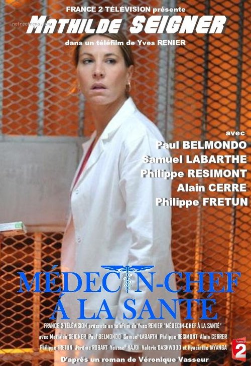 Смотреть фильм Главврач в тюрьме Санте / Médecin-chef à la Santé (2012) онлайн в хорошем качестве HDRip
