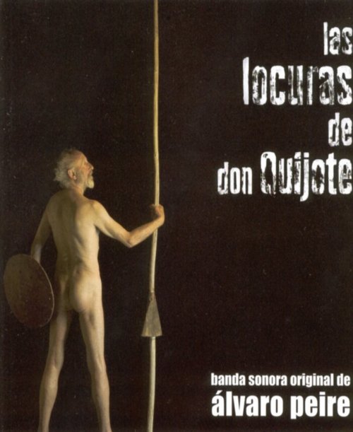 Смотреть фильм Глупости Дон Кихота / Las locuras de Don Quijote (2006) онлайн в хорошем качестве HDRip