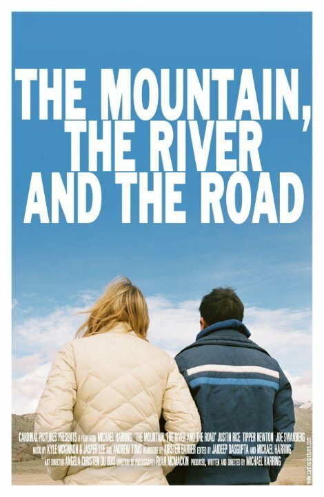 Смотреть фильм Гора, река и дорога / The Mountain, the River and the Road (2009) онлайн в хорошем качестве HDRip